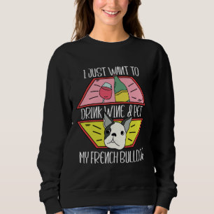 Sweatshirt Boire Du Vin Et Pet Mon Chien À Balles Français
