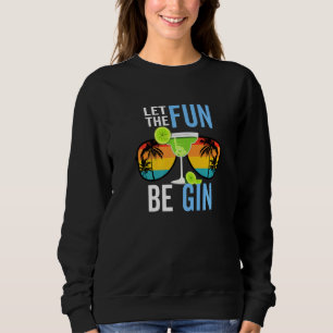 Sweatshirt Boire La Fête De L'Alcool Humour D'Été Laissez Le