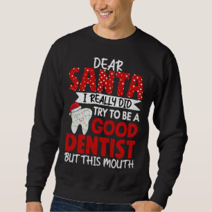 Sweatshirt Bon Dentiste Assistant Dentaire Orthodontiste Gra