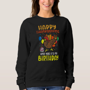 Sweatshirt Bon thanksgiving et oui c'est mon anniversaire Tur