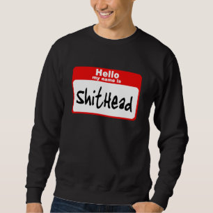 Sweatshirt Bonjour mon nom est Shitbrick