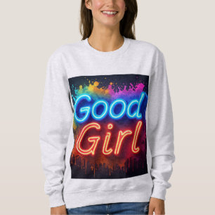 Sweatshirt Bonne Fille Enseigne Néon Avec Éclaboussure De Pei