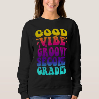 Sweatshirt Bonne Vibration & Groovy Élève de Deuxième Année,