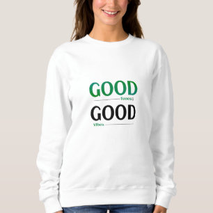 Sweatshirt Bonnes Tunes Bonnes Vibrations