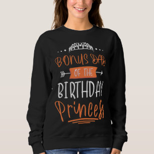 Sweatshirt Bonus Papa De L'Anniversaire Princess Party Crown