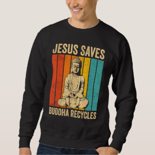 Sweatshirt Bouddhisme Bouddha Bouddhiste Jésus Sauve - Bouddh