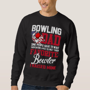 Sweatshirt Bowling Papa Certaines Personnes Doivent Attendre