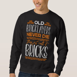 Sweatshirt Brique en brique en brique Mason Vieux briques