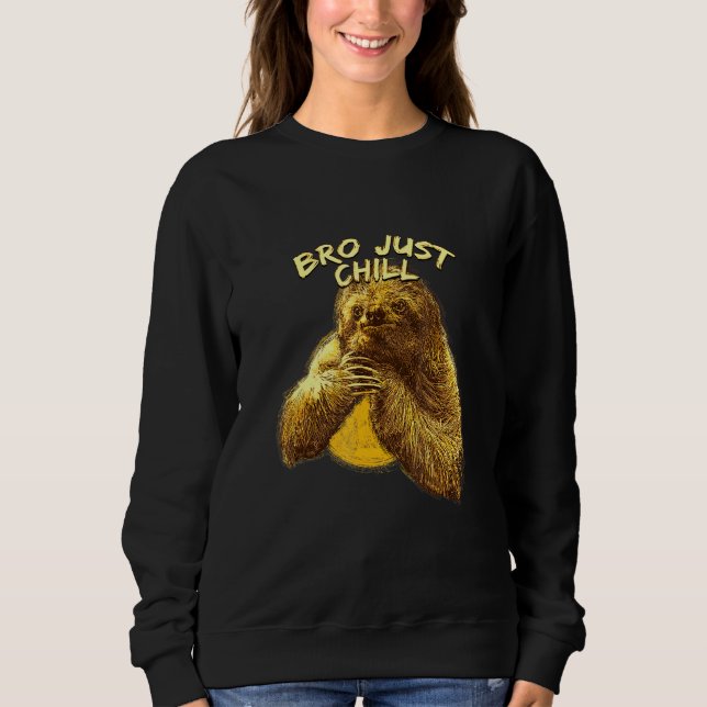Sweatshirt Bro Just Chill Sloth dit Sloth Lazy 3 (Devant)