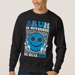 Sweatshirt Bruh En Novembre Nous Portons Blue Diabetes Sensib