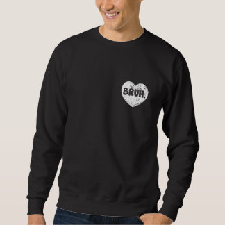Sweatshirt Bruh Mème Drôle Dire Garçon Hommes Femmes Humour B