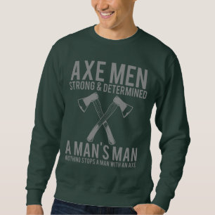 Sweatshirt Bûcherons drôles forts et déterminés Sweat-shirt A