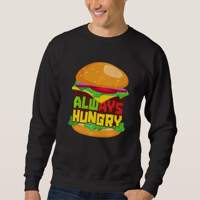 Sweatshirt Burger toujours affamé (Devant)
