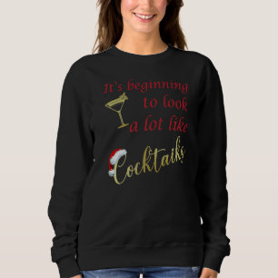 Sweatshirt Ça commence à ressembler beaucoup à des cocktails