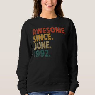 Sweatshirt Cadeau de 30 ans Awesome depuis Juin 1992 30e Birt