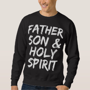 Sweatshirt Cadeau de la Trinité chrétienne pour hommes Père F