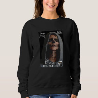 Sweatshirt Cadeau de l'amoureux du café - Café noir toujours 