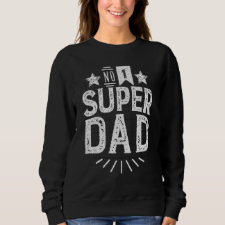 Sweatshirt Cadeau de Super Papa