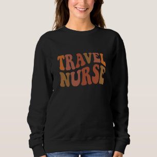 Sweatshirt Cadeau de typographie rétro pour infirmière itinér