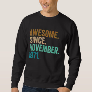 Sweatshirt Cadeaux de 51 ans fantastiques depuis novembre 197