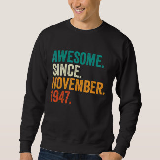 Sweatshirt Cadeaux de 75 Ans Awesome Depuis Novembre 1947 75t
