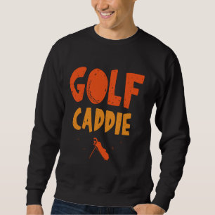 Sweatshirt Cadreur de golf golfeur golf emploi cadreur