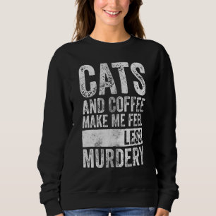 Sweatshirt Café Et Café Me Rendent Moins Mortel