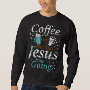 Sweatshirt Café Matin Christian Idée cadeau Jésus