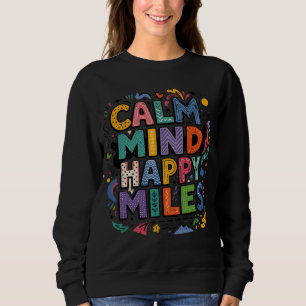 Sweatshirt Calme d'Esprit Tee pour Coureurs Motivés