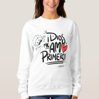 Sweatshirt camisa Dios me Amo Primero