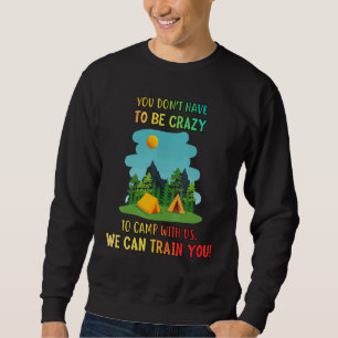 Sweatshirt Camp Avec Nous Nous Pouvons Vous Former Sarcasme