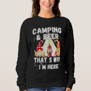 Sweatshirt Camping Bière C'Est Pourquoi Je Suis Ici Avec Des