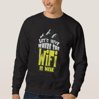 Sweatshirt Camping Extérieur Conduisons Là Où Le Wifi Est Fai