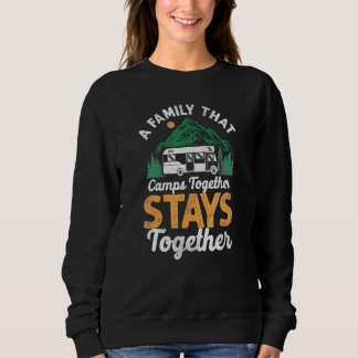 Sweatshirt Camping Famille Campe Ensemble Reste Ensemble Mote