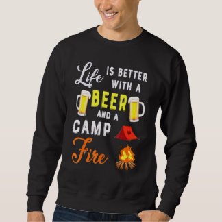 Sweatshirt Camping La Vie Est Mieux Avec Une Bière Un Camping