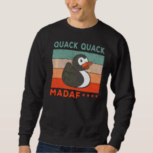 Sweatshirt Canard Duck Sayings Rubber Duck Quack Ducks 2