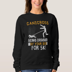 Sweatshirt Canicross Être traîné Par Votre Chien Pour 5k Runn