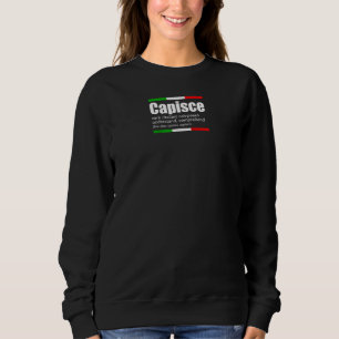 Sweatshirt Capisce Italien Slang Drôle Sayings Italie Humour