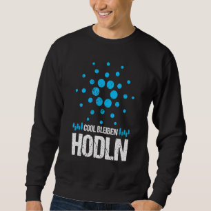 Sweatshirt Cardano Ada Cool Stay Hodl Krypto Trader Merch