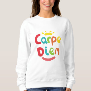 Sweatshirt Carpe Diem