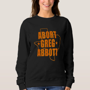 Sweatshirt Carte Abort Greg Abbott Texas
