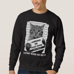Sweatshirt Cat Catnip M'A Fait Faire Il Tenue