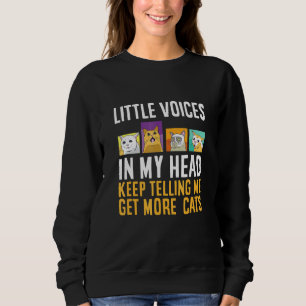 Sweatshirt Cat Little Voices Dans Ma Tête Continue À Me Dire