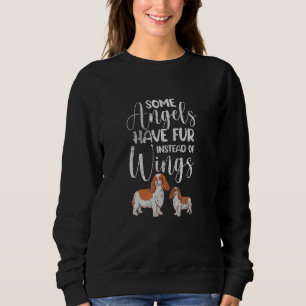Sweatshirt Cavalier King Certains Anges Ont de la Fourrure Au