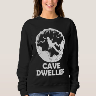 Sweatshirt Cave Dweller - Funny Caver Spelunking Speleology