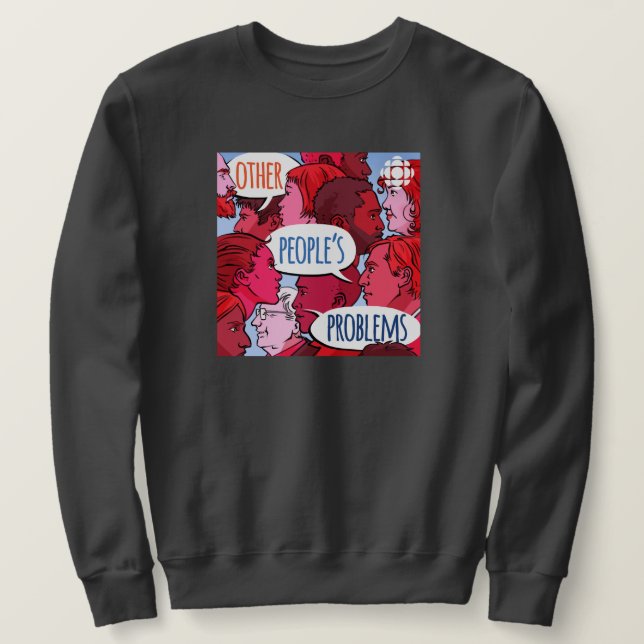 Sweatshirt CBC Autres problèmes des gens (Design devant)