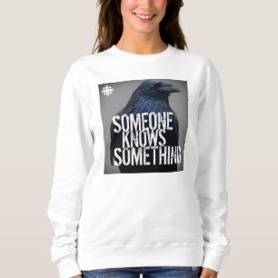 Sweatshirt CBC Quelqu'Un Sait Quelque Chose