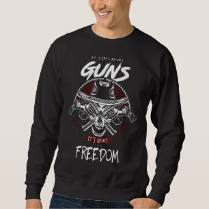 Sweatshirt Ce n'est pas à propos des armes à feu C'est à prop