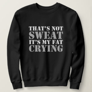 Sweatshirt Ce n'est pas de la sueur