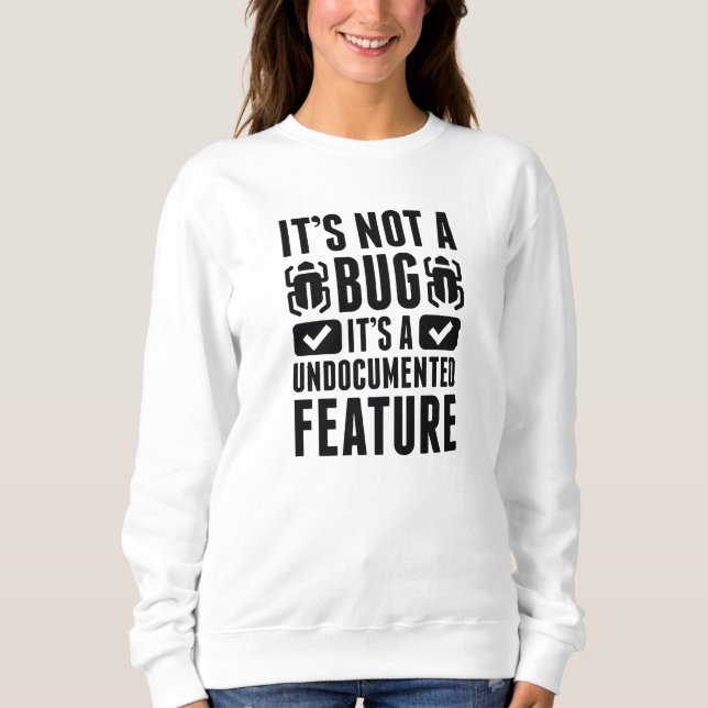 Sweatshirt Ce n'est pas un bug (Devant)